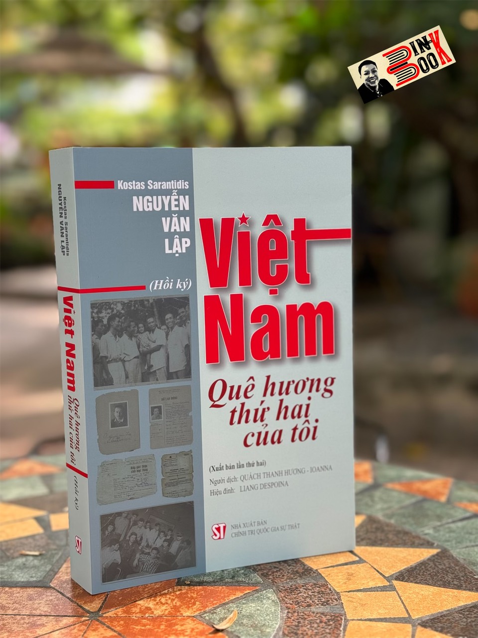 [Ấn bản 2023] VIỆT NAM QUÊ HƯƠNG THỨ HAI CỦA TÔI - Kostas Sarantidis -Nguyễn Văn Lập - Quách Thanh Hương-Ioanna dịch - Nhà xuất bản Chính Trị Quốc Gia Sự Thật.