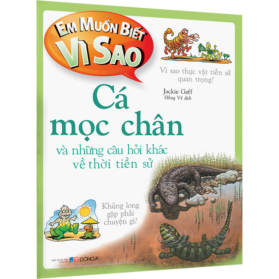 Em Muốn Biết Vì Sao Cá Mọc Chân Và Những Câu Hỏi Khác Về Thời Tiền Sử