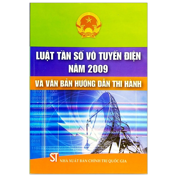 Luật Tần Số Vô Tuyến Điện Năm 2009 Và Văn Bản Hướng Dẫn Thi Hành