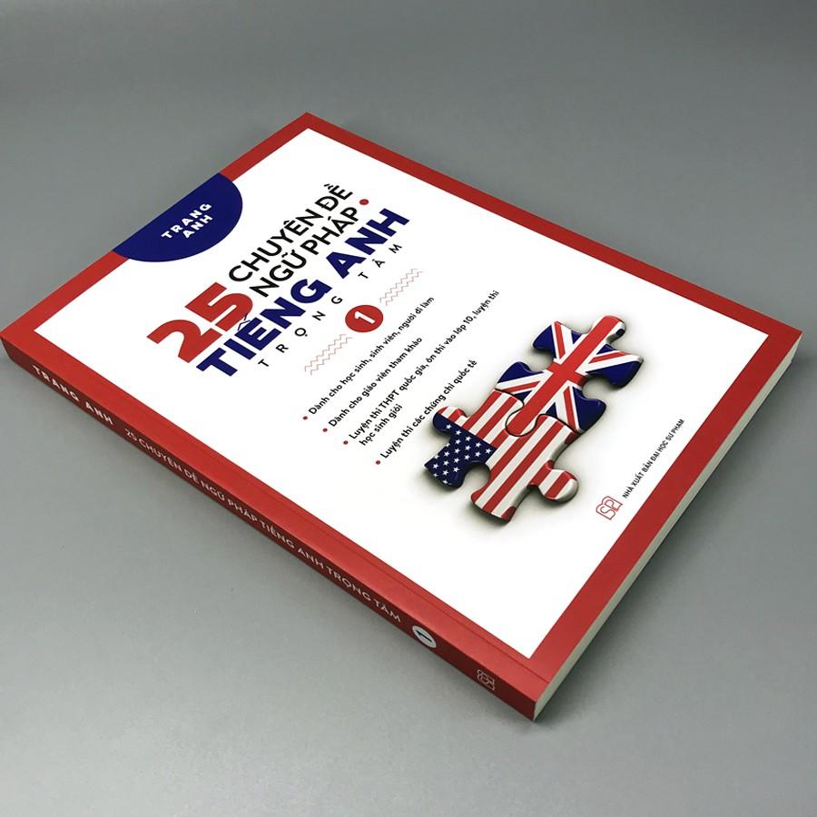 Sách 25 Chuyên Đề Ngữ Pháp Tiếng Anh Trọng Tâm – (Tập 1)