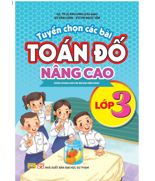 Sách - Tuyển Chọn Các Bài Toán Đố Nâng Cao Lớp 3 - Dùng chung cho các bộ SGK hiện hành - ndbooks
