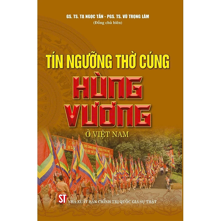 Sách - Tín ngưỡng thờ cúng Hùng Vương ở Việt Nam - NXB Chính Trị Quốc Gia