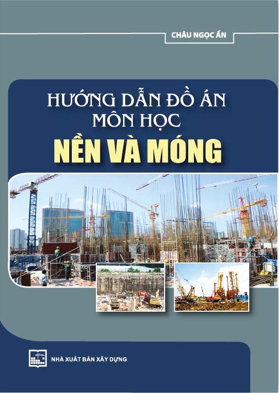 Hướng Dẫn Đồ Án Môn Học Nền Và Móng