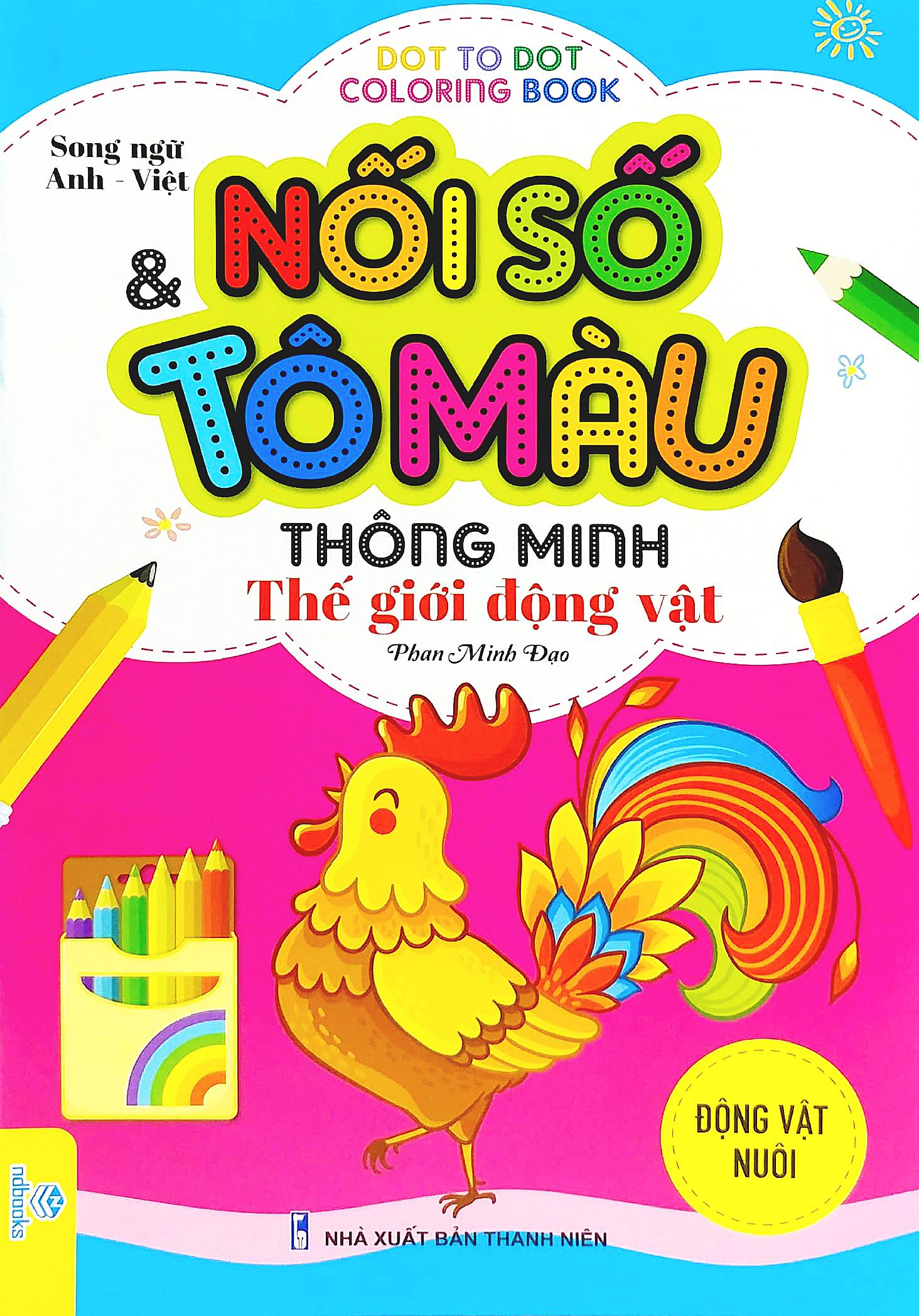 Nối Số Và Tô Màu Thông Minh: Thế Giới Động Vật - Động Vật Nuôi (Song Ngữ Anh - Việt)