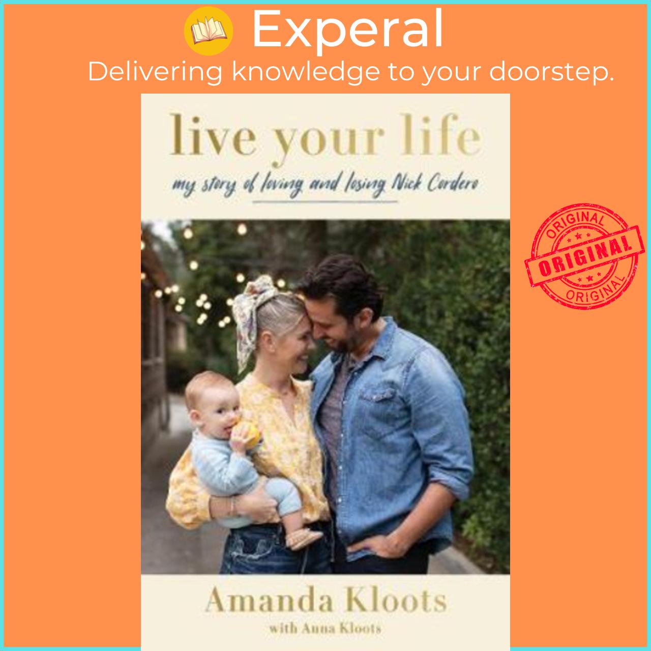 Sách - Live Your Life : My Story of Loving and Losing Nick Cordero by Amanda Kloots
