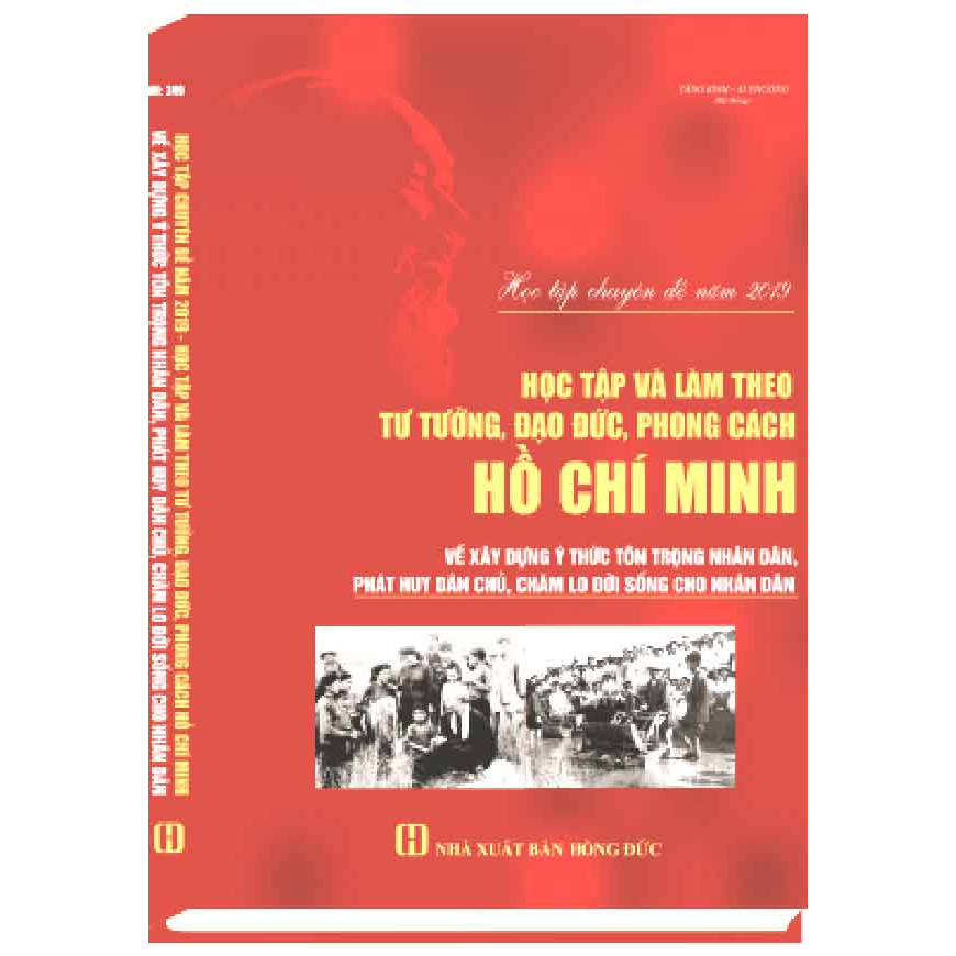 Học tập và làm theo tư tưởng, đạo đức, phong cách Hồ Chí Minh về xây ý thức tôn trọng nhân dân, phát huy dân chủ, chăm lo đời sống nhân dân