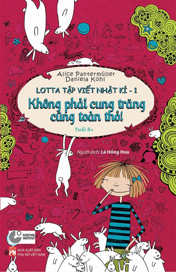 Sách Lotta Tập Viết Nhật Kí 1 - Không Phải Cung Trăng Cũng Toàn Thỏ!