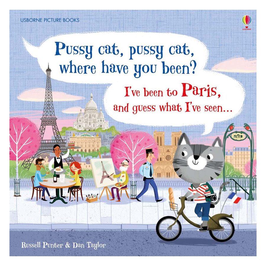 Usborne Pussy cat, pussy cat, where have you been? I've been to Paris and guess what I've seen...