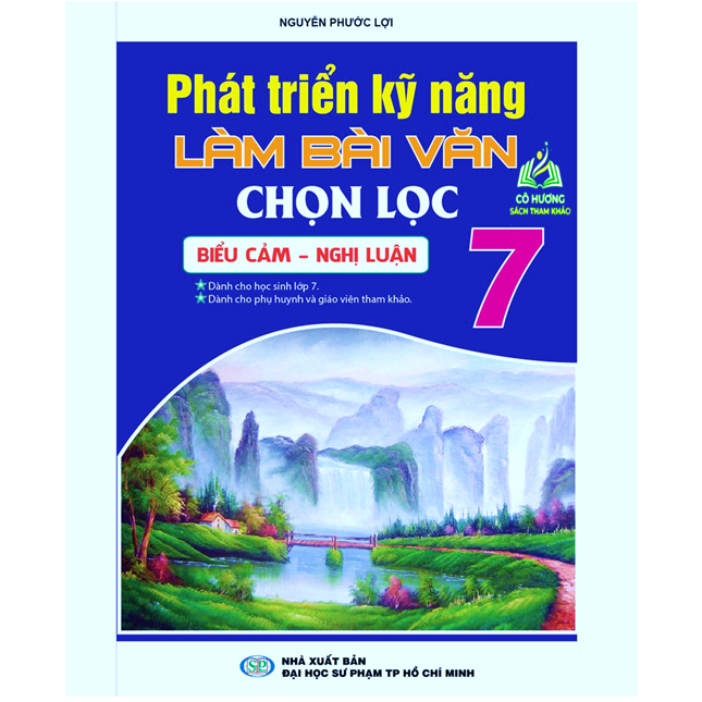 SÁCH - Phát Triển Kĩ Năng Làm Bài Văn Chọn Lọc Lớp 7