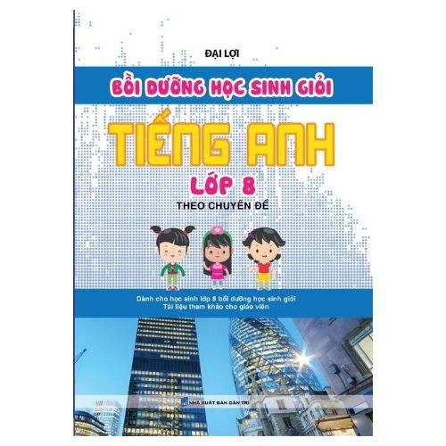 Sách - Bồi Dưỡng Học Sinh Giỏi Tiếng Anh Lớp 8 Theo Chuyên Đề (KV)