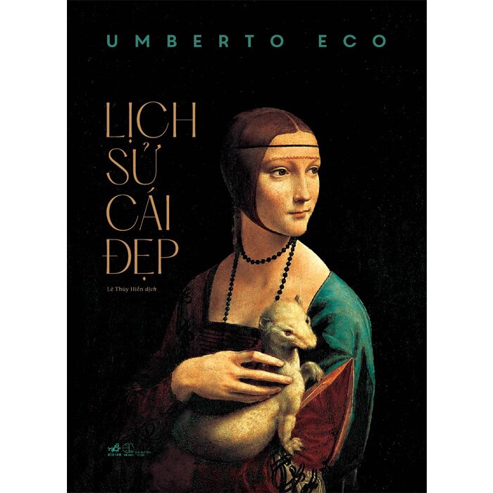 (Tái bản 2026) LỊCH SỬ CÁI ĐẸP – Umberto Eco – Lê Thúy Hiền dịch – Nhã Nam