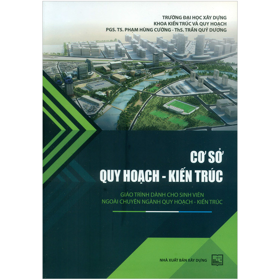 Cơ Sở Quy Hoạch Kiến Trúc - Giáo Trình Cho Sinh Viên Ngoài Chuyên Ngành Quy Hoạch-Kiến Trúc