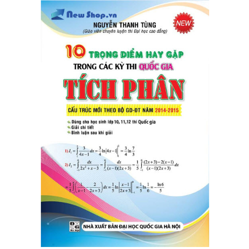 10 TRỌNG ĐIỂM HAY GẶP TRONG CÁC KỲ THI QUỐC GIA TÍCH PHÂN - TOÁN TỰ LUẬN_KV