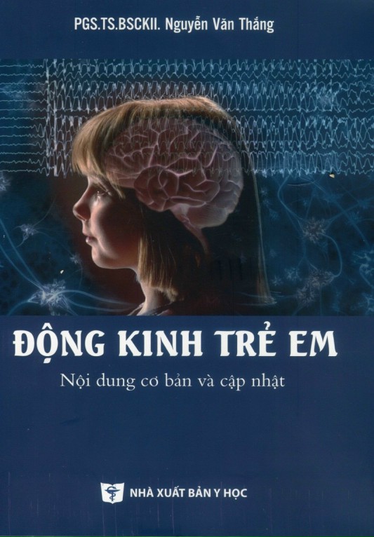 Động Kinh Trẻ Em - Nội Dung Cơ Bản Và Cập Nhật