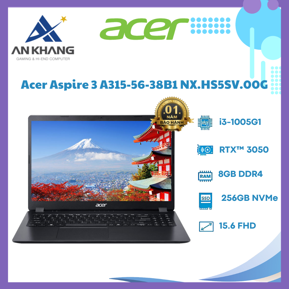 Laptop Acer Aspire 3 A315-56-38B1 i3-1005G1/8GB/256GB/Win11 (NX.HS5SV.00G) - Hàng Chính Hãng - Bảo Hành 12 Tháng