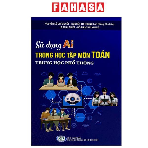 Sách - Sử Dụng AI Trong Học Tập Môn Toán Trung Học Phổ Thông