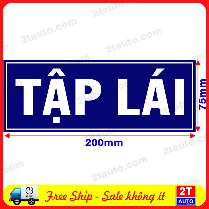 LOGO STICKER TẤM DÁN CHỮ TẬP LÁI, MỚI LÁI XE, XE TẬP LÁI ĐANG LƯU THÔNG