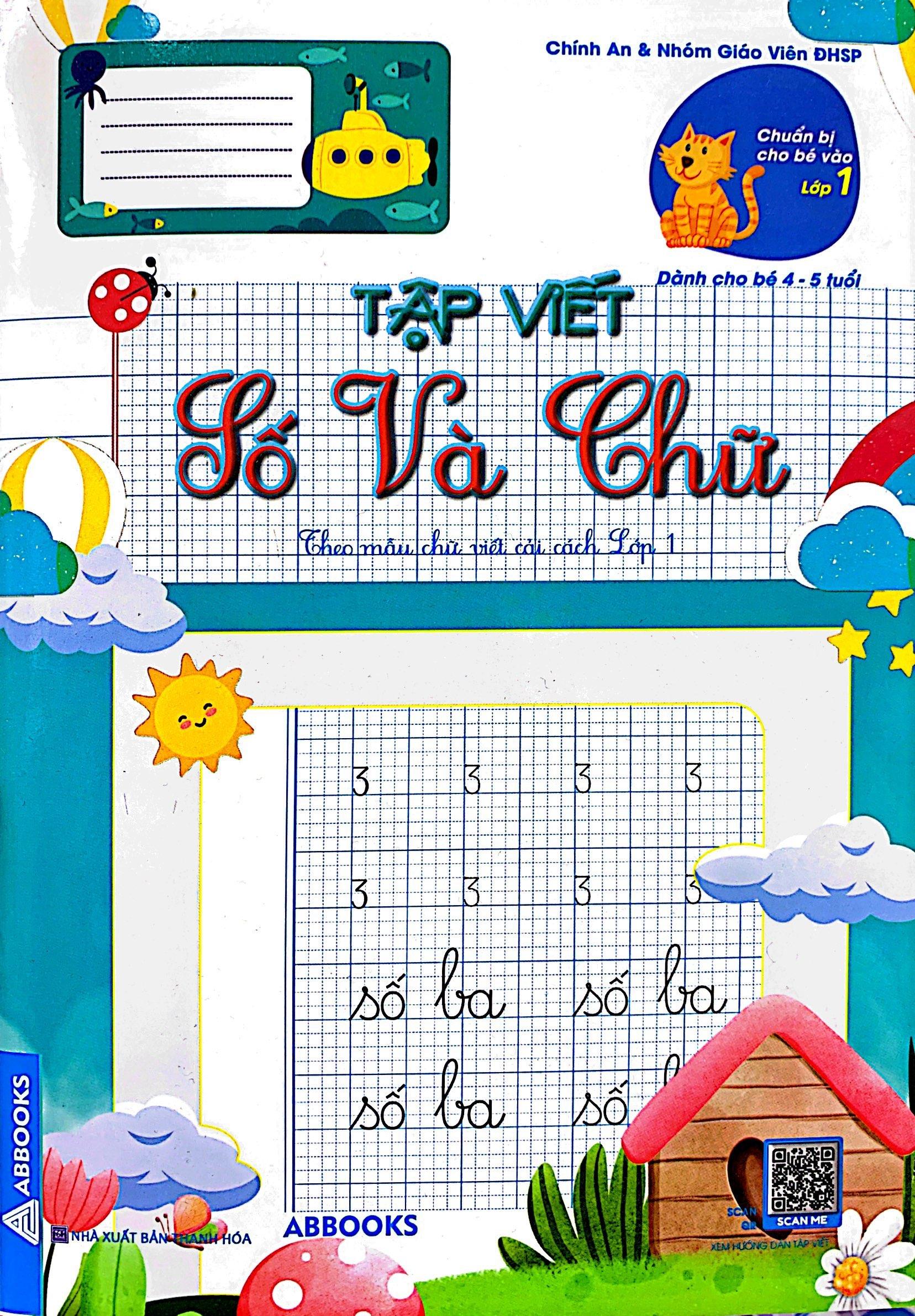 Chuẩn Bị Cho Bé Vào Lớp 1 - Dành Cho Bé 4-5 Tuổi - Tập Viết Số Và Chữ