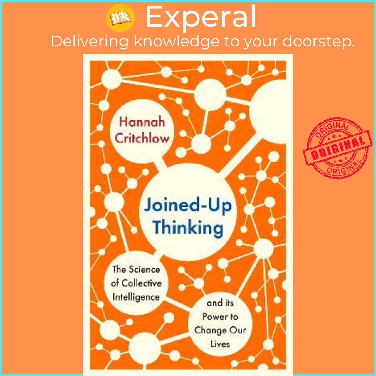Sách - Joined-Up Thinking : The Science of Collective Intelligence and its P by Hannah Critchlow