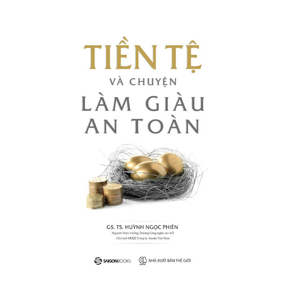 Tiền Tệ Và Chuyện Làm Giàu An Toàn (SGB)