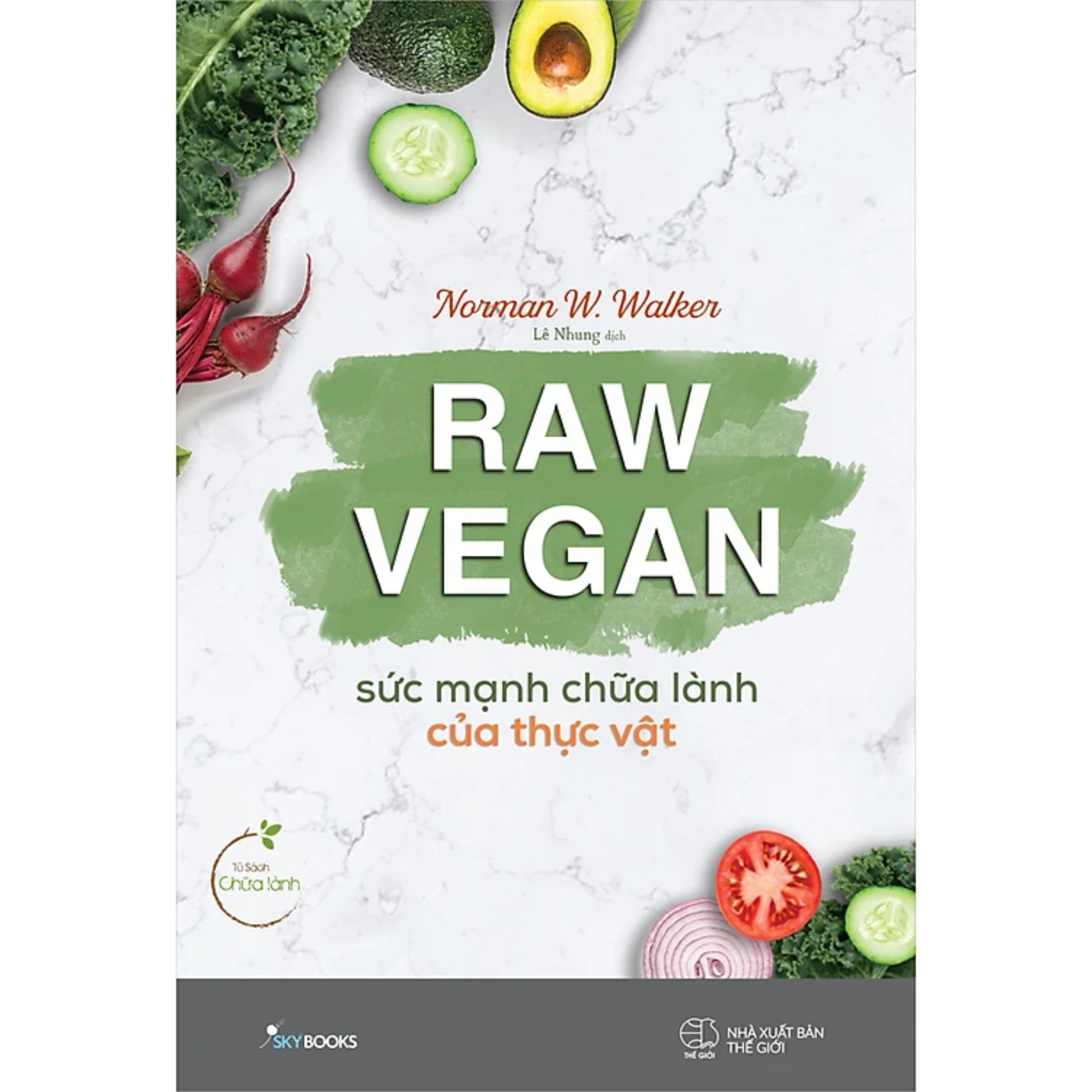 Combo 3Q: Raw Vegan – Sức Mạnh Chữa Lành Của Thực Vật + Phương Pháp Ăn Uống Cải Thiện Lưu Thông Máu + Lưu Thông Máu Tốt Hóa Giải Bách Bệnh