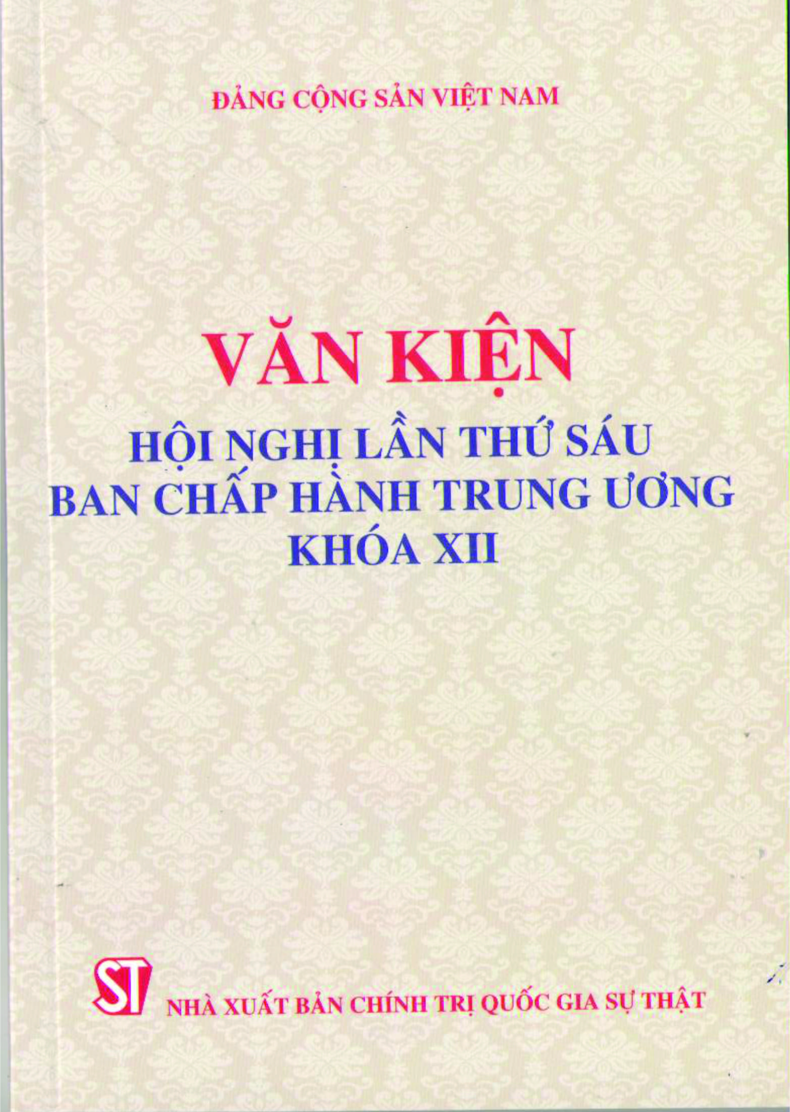 Văn kiện Hội nghị lần thứ sáu Ban Chấp hành Trung ương khóa XII