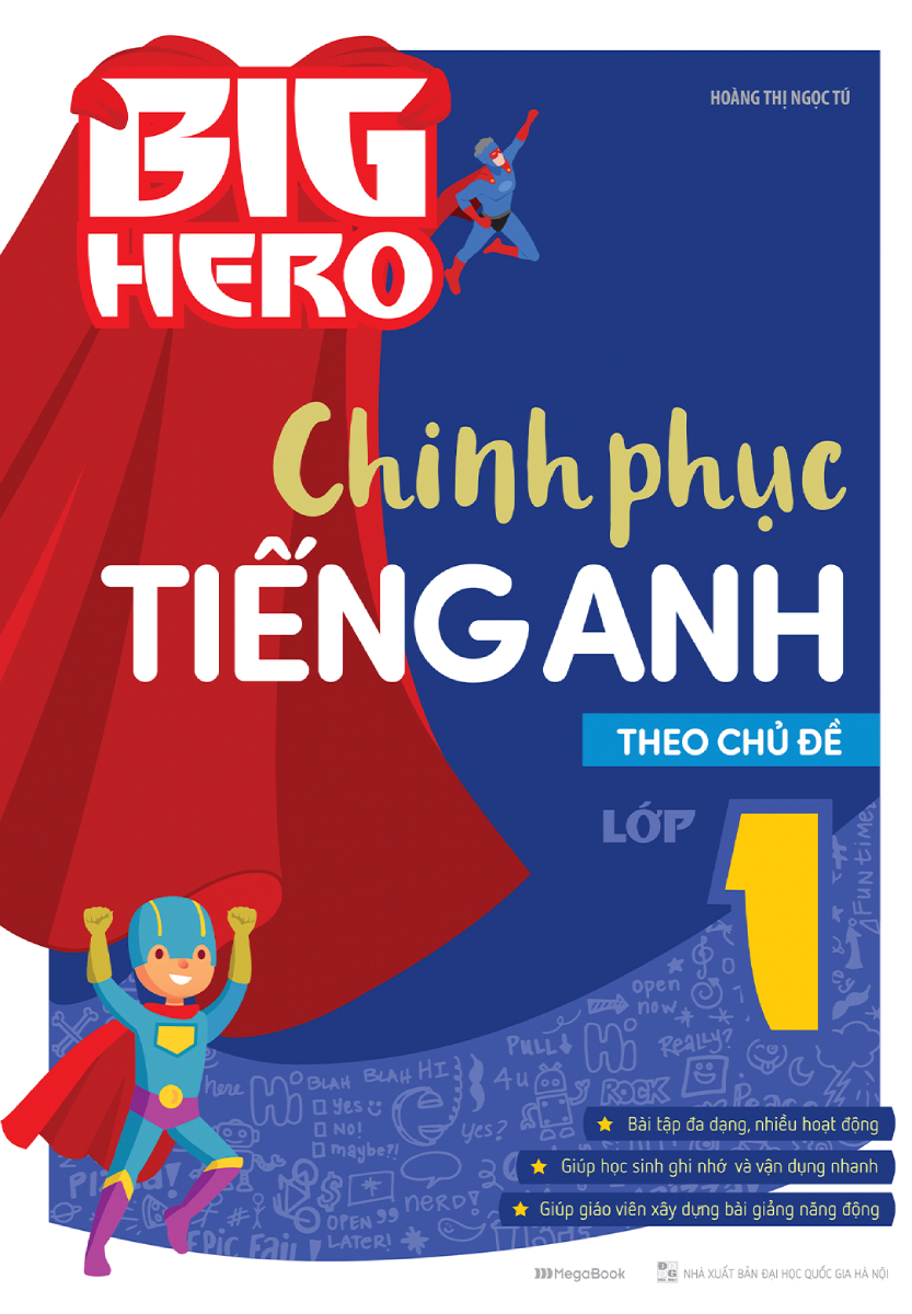 BIG HERO CHINH PHỤC TIẾNG ANH THEO CHỦ ĐỀ LỚP 1_MEGABOOK