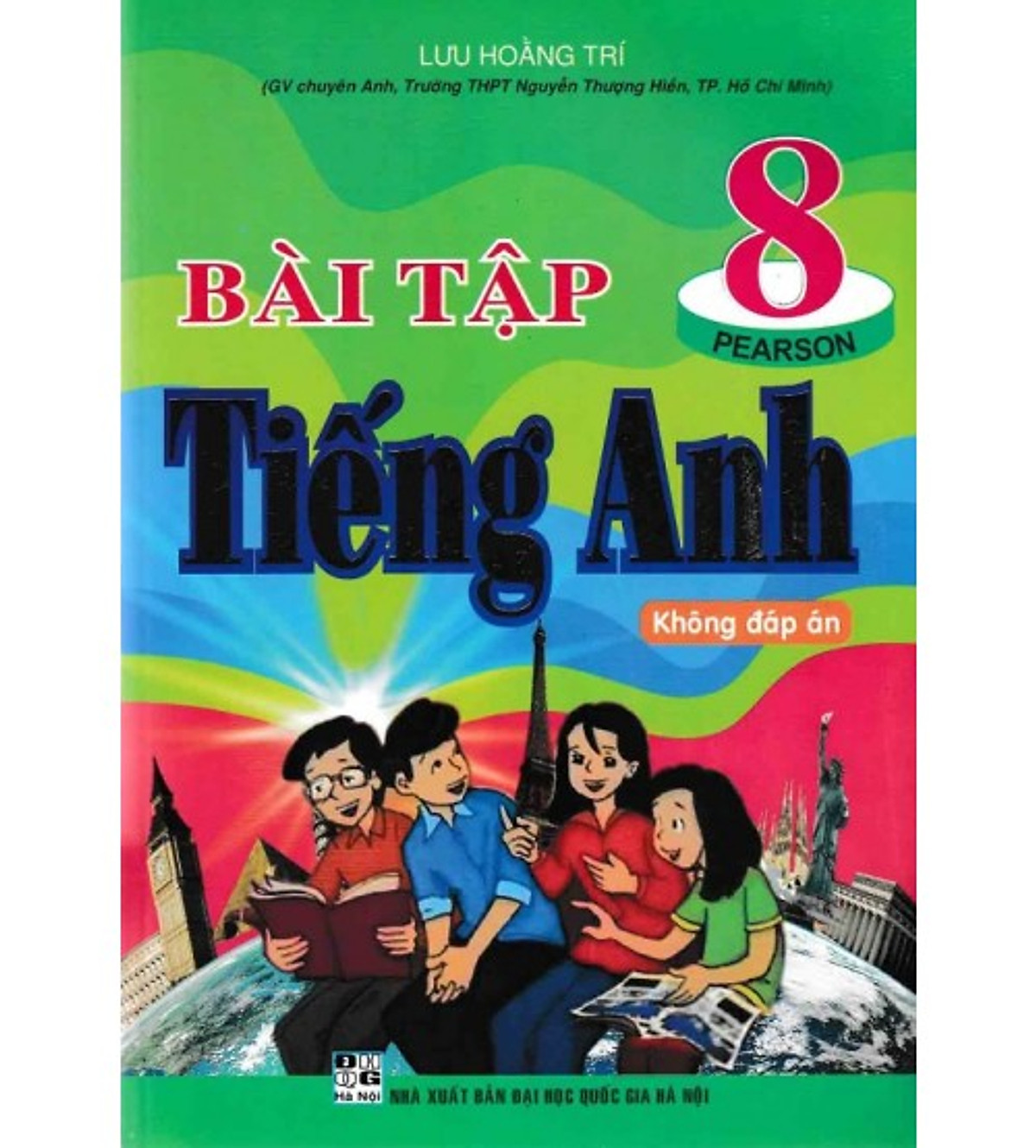 Bài tập Tiếng Anh 8 -Không đáp án( tái bản)