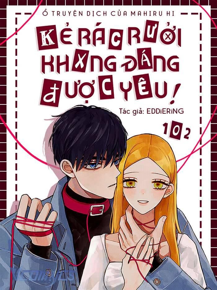 Kẻ Rác Rưởi Không Đáng Được Yêu Chapter 102 - Trang 0