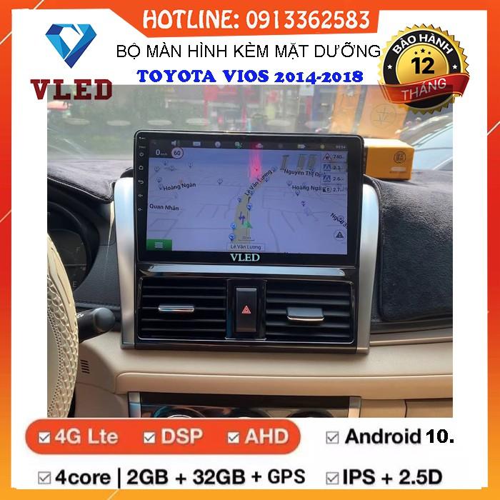 Bộ màn hình Android VLED V5 cho xe TOYOTA VIOS 2015, màn cảm ứng, lướt web, xem phim, nghe nhạc, chơi game trực tuyến