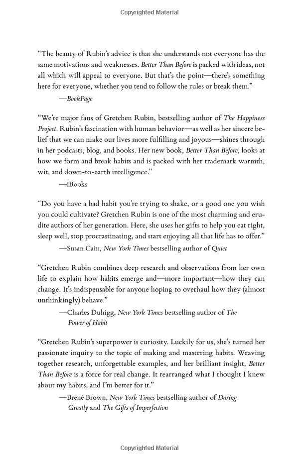 Better Than Before: What I Learned About Making And Breaking Habits - To Sleep More, Quit Sugar, Procrastinate Less, And Generally Build A Happier Life