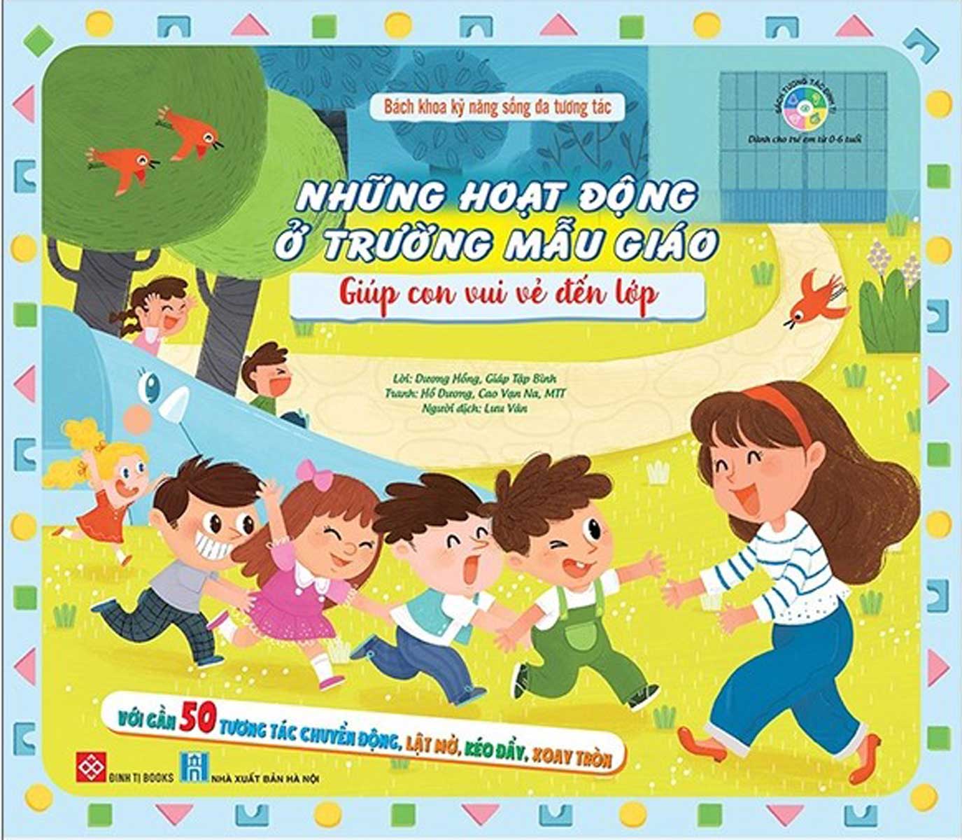 Bách Khoa Kỹ Năng Sống Đa Tương Tác - Những Hoạt Động Ở Trường Mẫu Giáo Giúp Con Vui Vẻ Đến Lớp- ĐT