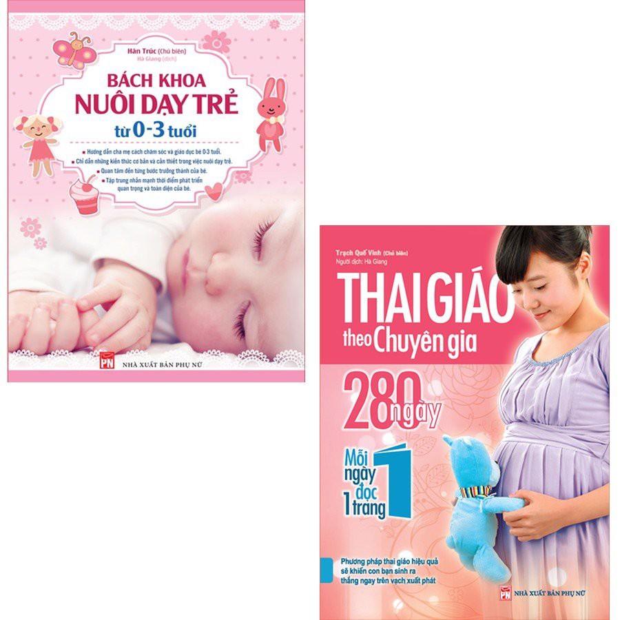 Sách: Combo 2 Cuốn Thai Giáo Theo Chuy​ên Gia + Bách Khoa Nuôi Dạy Trẻ Từ 0-3 Tuổi