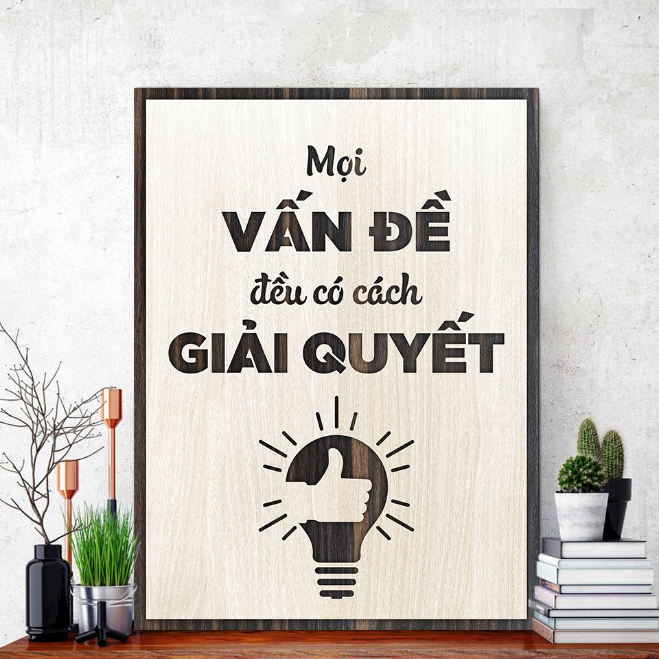 ️️Tranh Slogan Tạo Động Lực TBIG059 Handmade bằng Gỗ "mọi vấn đề đều có cách giải quyết"