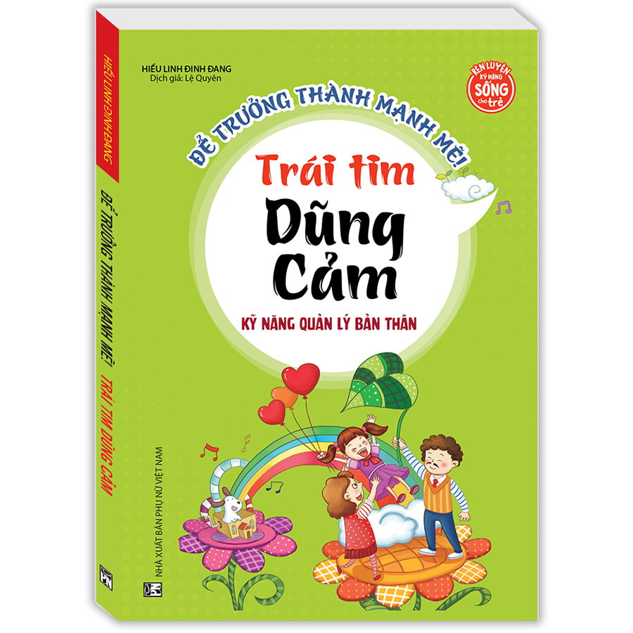 Kỹ Năng Quản Lý Bản Thân - Trái Tim Dũng Cảm (Sách Bản Quyền)