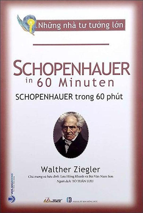 Những Nhà Tư Tưởng Lớn - Schopenhauer Trong 60 Phút