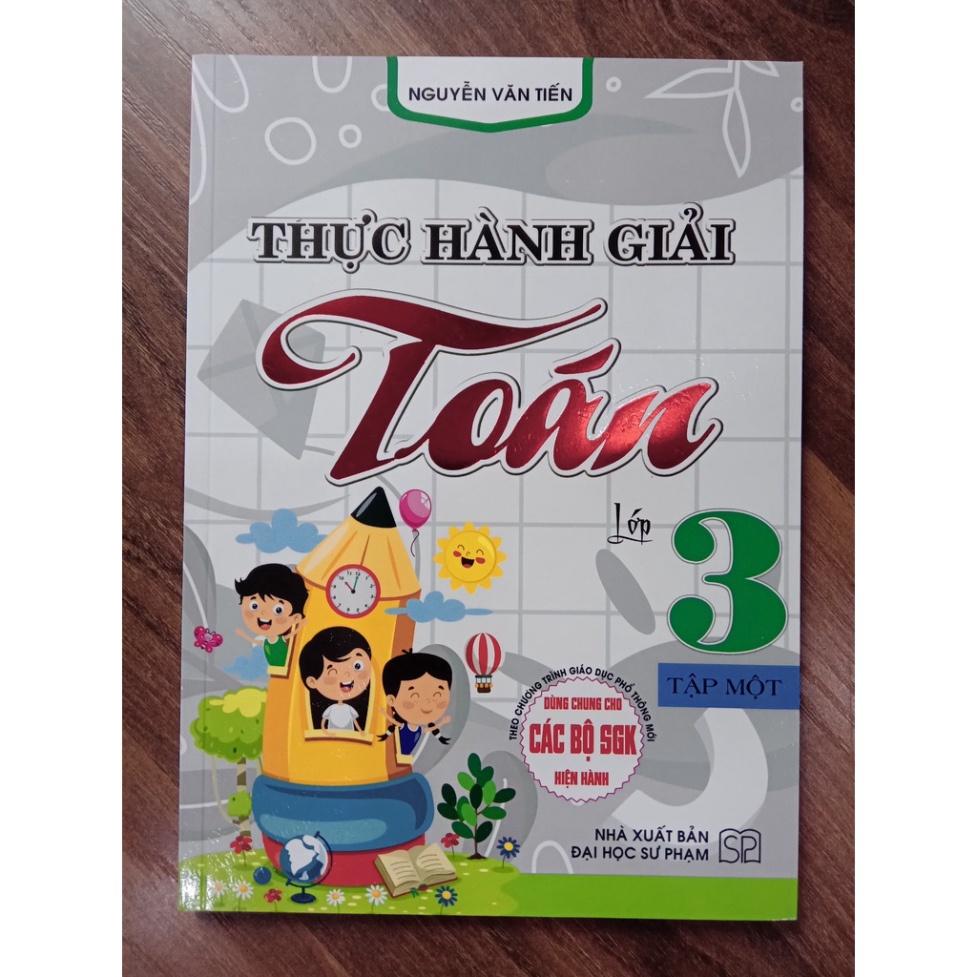 Sách - Combo Thực Hành Giải Toán Lớp 3 - Tập 1 + 2 ( Biên Soạn Theo Chương Trình GDPT Mới )