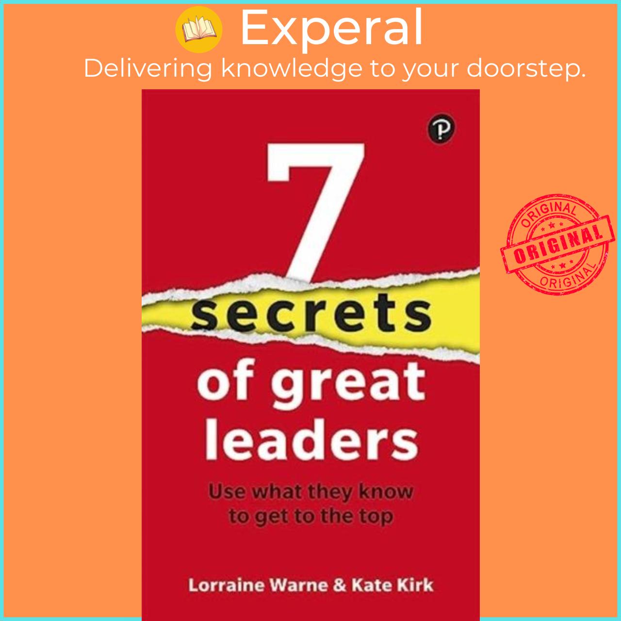 Sách - 7 Secrets of Great Leaders: Use what they know to get to the top by Lorraine Warne (UK edition, paperback)