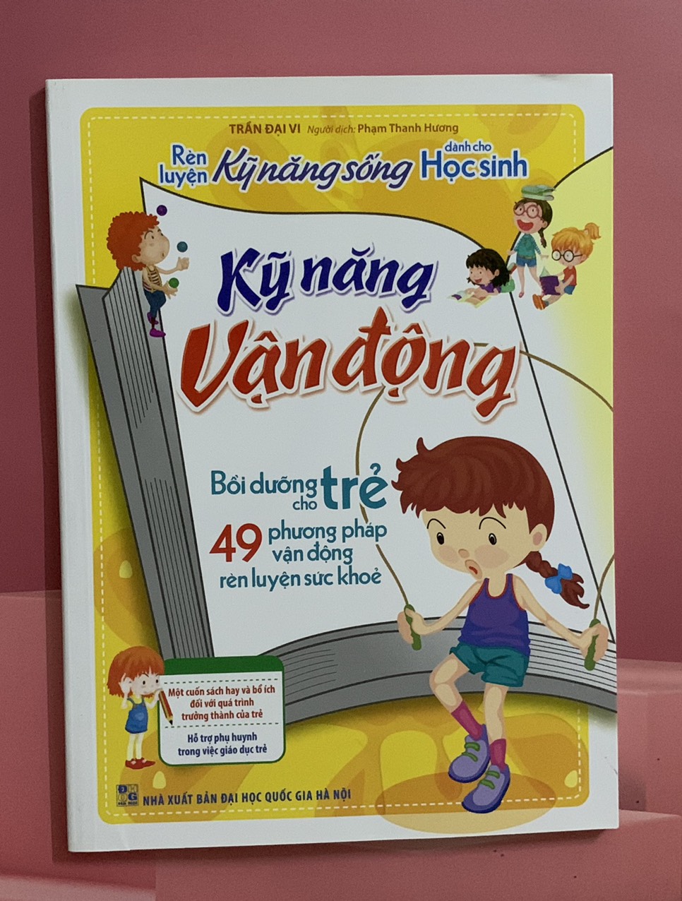 Sách Thiếu Nhi - Rèn Luyện Kỹ Năng Sống Dành Cho Học Sinh - Kỹ Năng Vận Động (Cho Trẻ Từ 6 Tuổi)