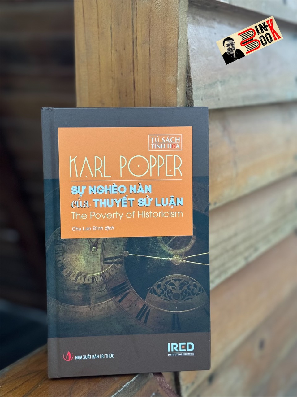 (Bìa cứng) SỰ NGHÈO NÀN CỦA THUYẾT SỬ LUẬN - Karl R. Popper – Chu Lan Đình dịch – NXB Tri thức – Viện IRED