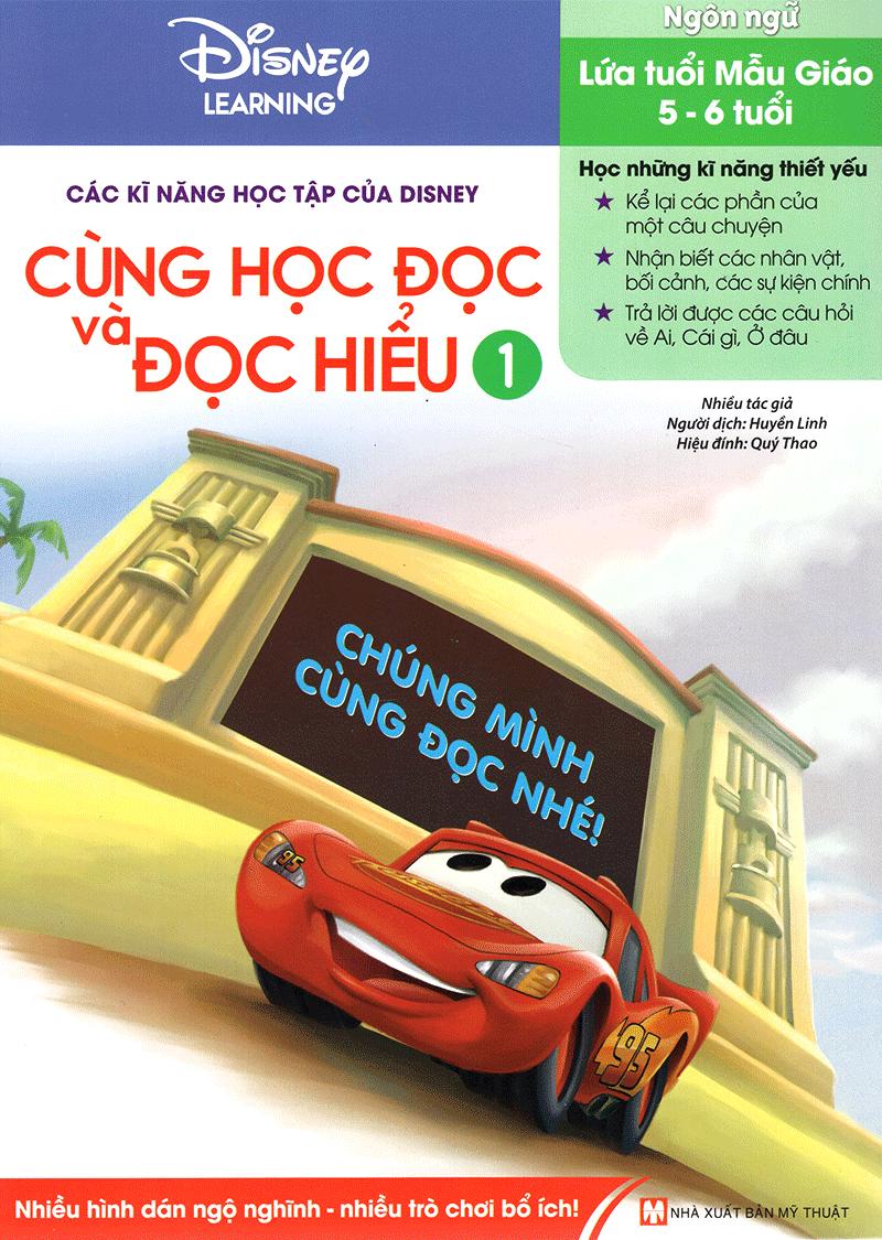 Các Kĩ Năng Học Tập Của Disney - Cùng Học Đọc Và Đọc Hiểu Tập 1 (5-6 Tuổi)