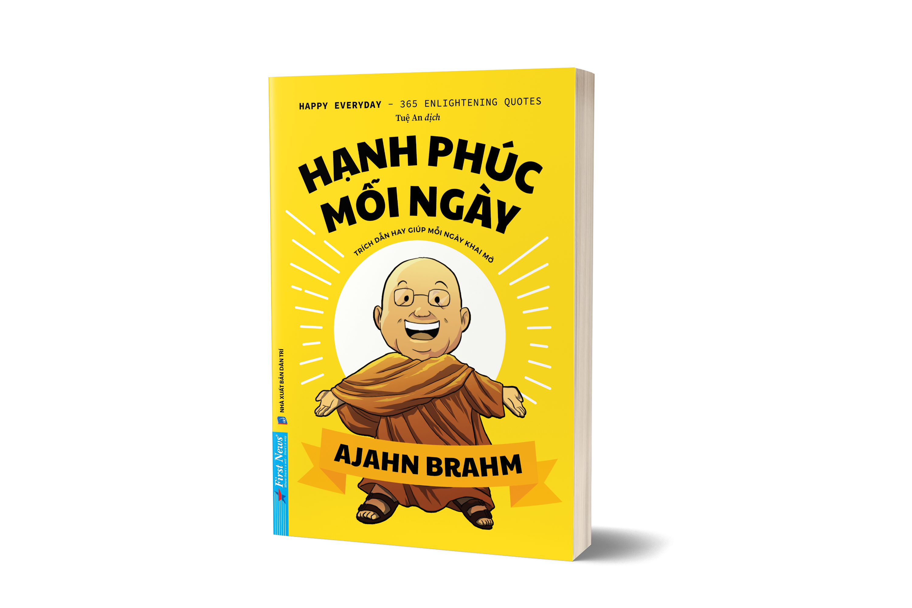 HẠNH PHÚC MỖI NGÀY – Trích Dẫn Hay Giúp Mỗi Ngày Khai Mở - Ajahn Brahm - First News