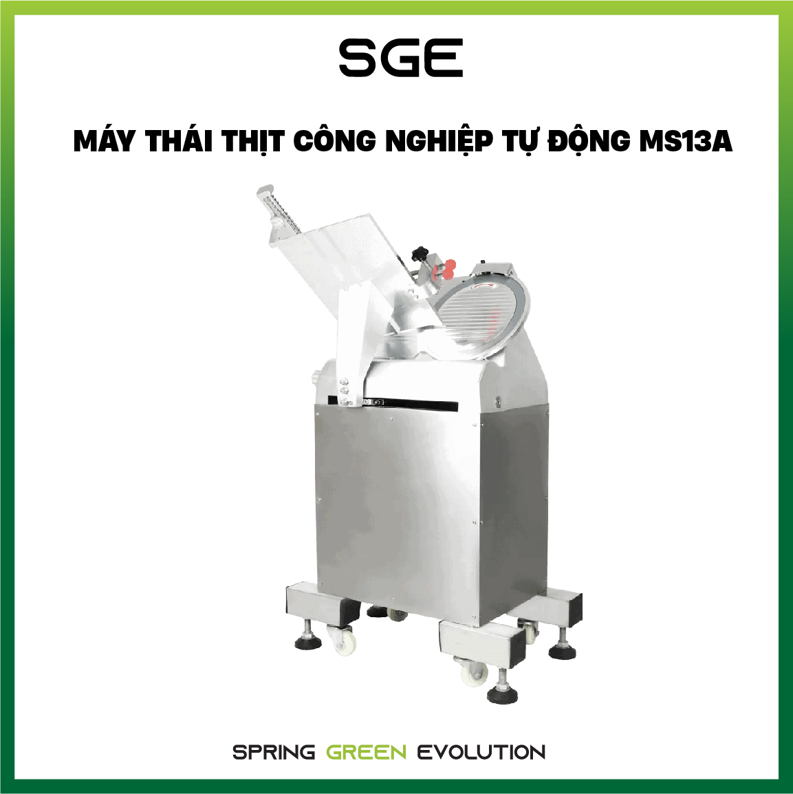 Máy Thái Thịt Công Nghiệp Spring Green Evolution MS13A – Hàng Chính Hãng