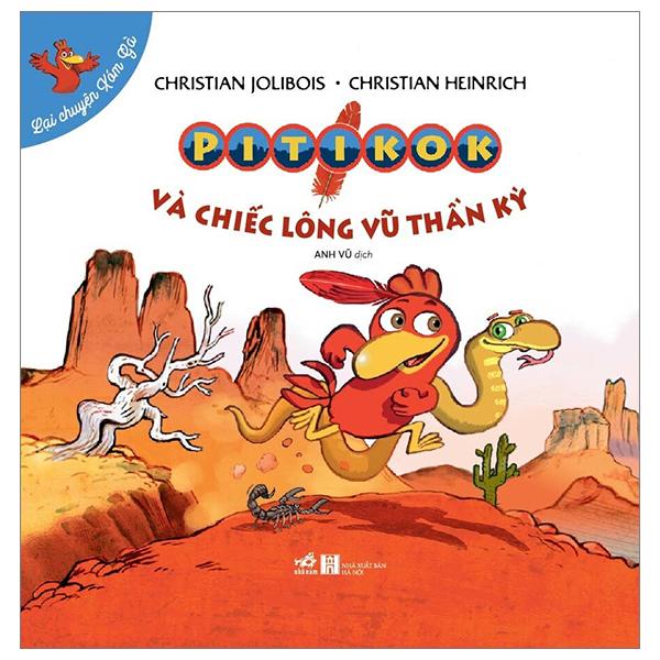 Lại Chuyện Xóm Gà - Pitikok Và Chiếc Lông Vũ Thần Kỳ