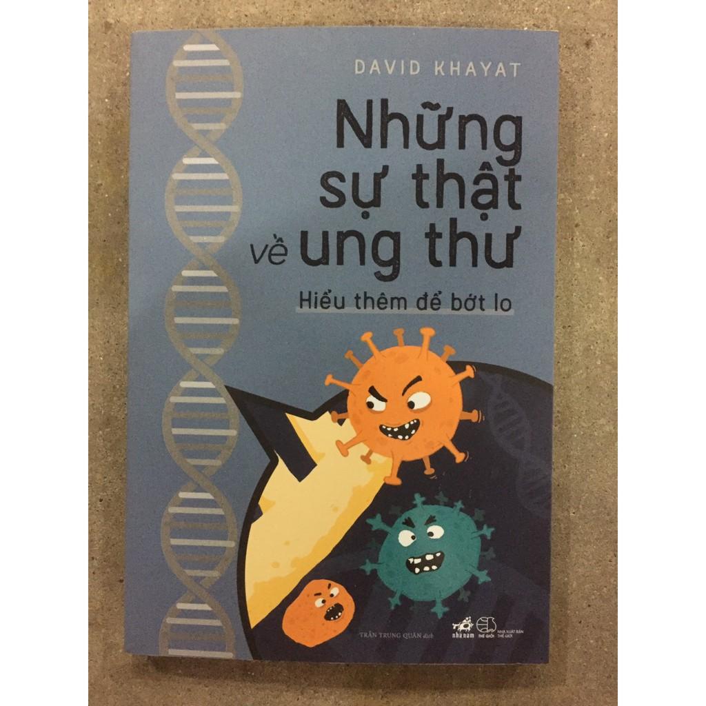 Sách  Nhã Nam - Những Sự Thật Về Ung Thư - Hiểu Thêm Để Bớt Lo