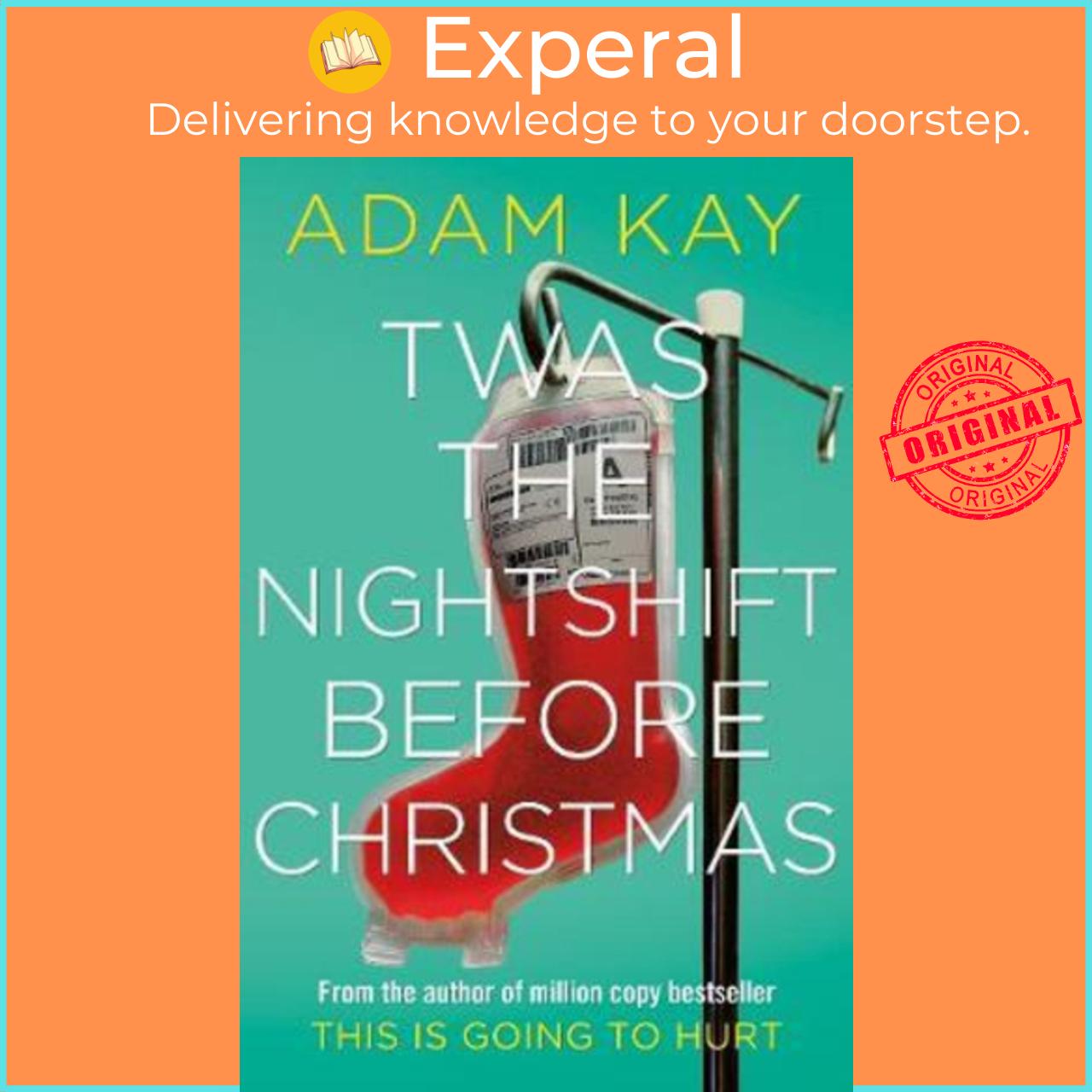 Sách - Twas The Nightshift Before Christmas : Festive hospital diaries from the auth by Adam Kay