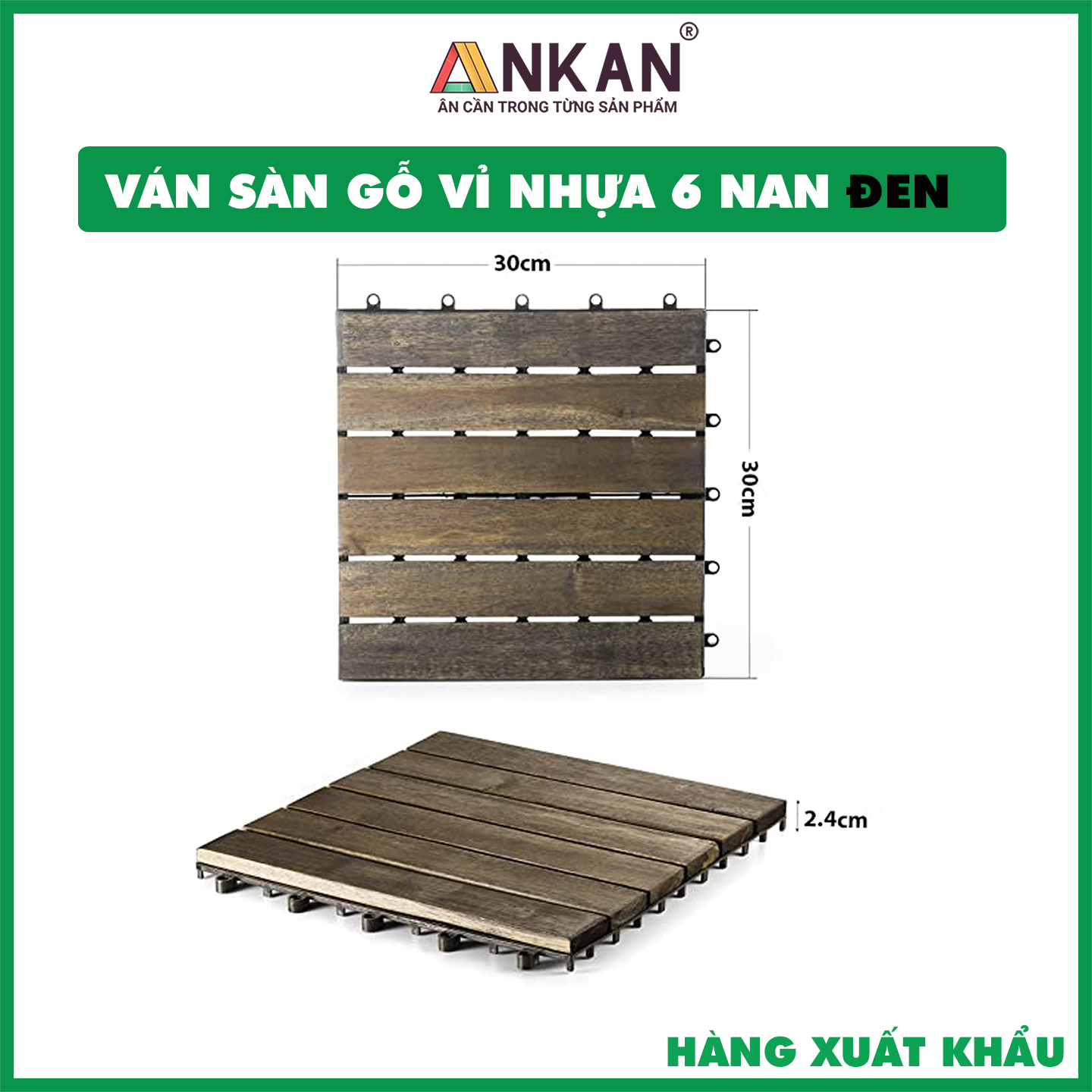 Vỉ Gỗ Lót Sàn Thương Hiệu ANKAN Gu Màu Đen 6 Nan, Ván Sàn Gỗ Tự Nhiên, Sân Vườn, Hồ Bơi, Phòng Spa, Siêu Bền, Chịu Nước Tốt, Chống Trơn Trượt, Tiêu Chuẩn Xuất Khẩu (1 Vỉ)