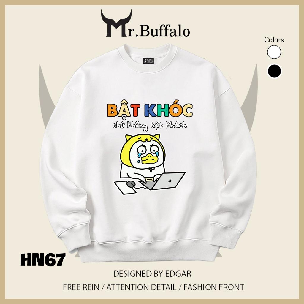Áo sweater thu đông form rộng in chữ Hài Hước " Bật Khóc Chứ Không Bật Khách " Mr.buffalo - [HN67] Áo Đen