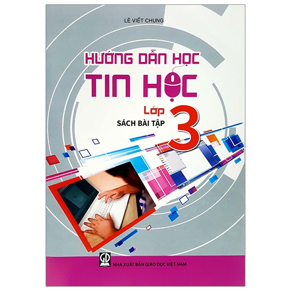 Hướng Dẫn Học Tin Học Lớp 3 (Bài Tập)