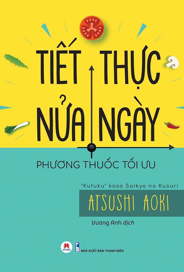 Tiết Thực Nửa Ngày: Phương Thuốc Tối Ưu